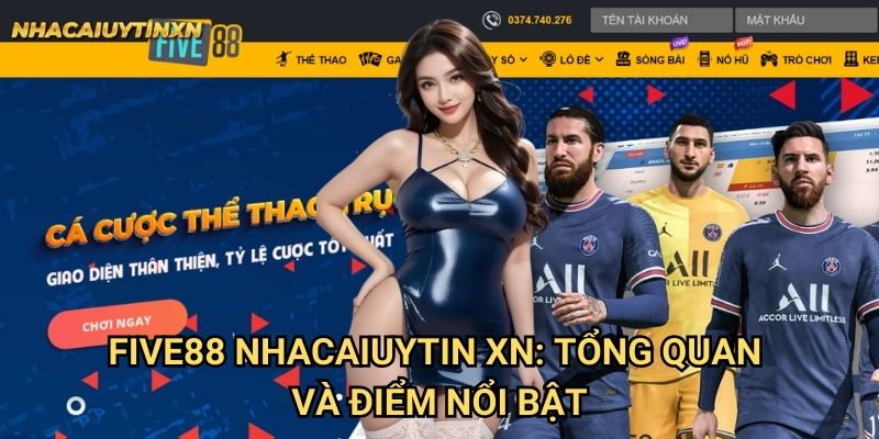 Five88 Nhacaiuytin xn: Tổng quan và điểm nổi bật