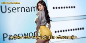Hướng dẫn thay đổi tên đăng nhập tại nhà cái uy tín xn đơn giản 2025