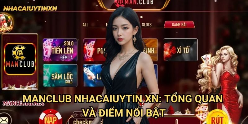 Manclub Nhacaiuytin xn: Tổng quan và điểm nổi bật