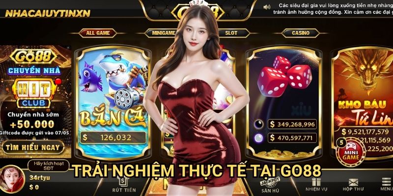 Trải nghiệm thực tế tại Go88