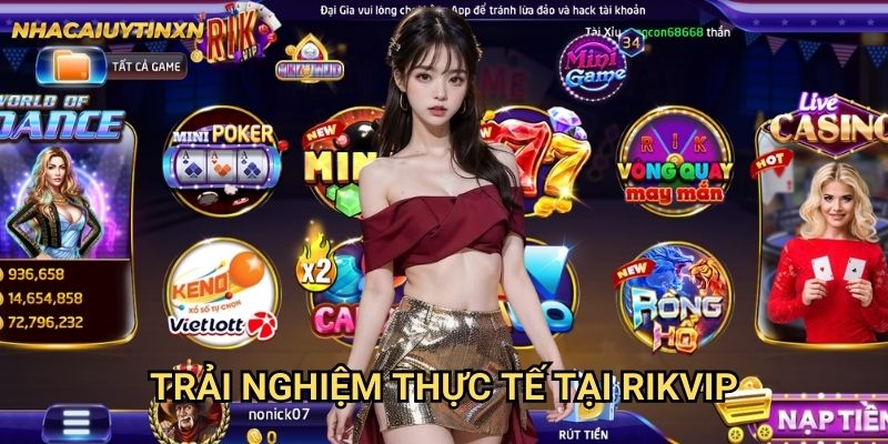 Trải nghiệm thực tế tại Rikvip